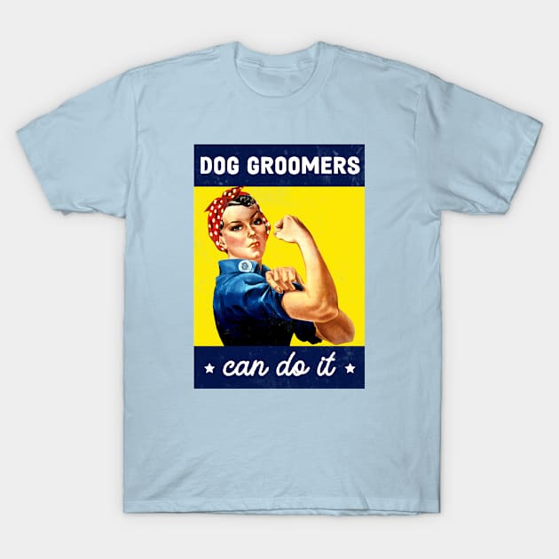 Dog Groomer - Rosie the Riveter- Poster Design T-Shirt by best-vibes-only